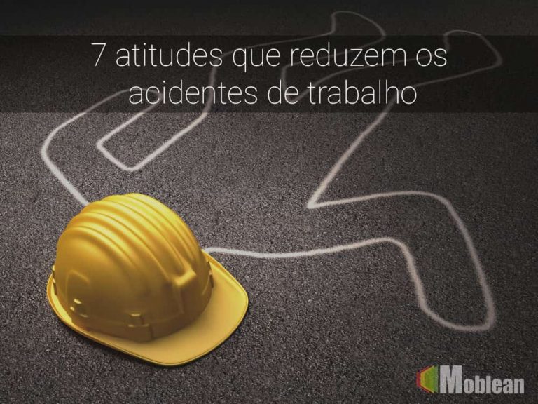Atitudes que reduzem os acidentes de trabalho
