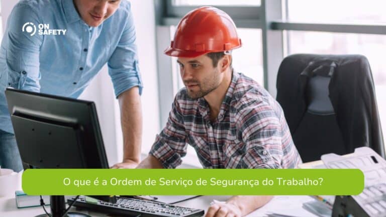 O que é a Ordem de Serviço de Segurança do Trabalho?