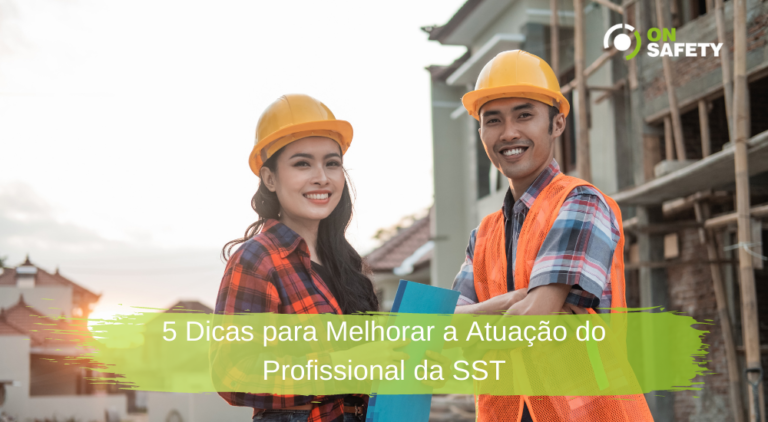 5 Dicas para Melhorar a Atuação do Profissional da SST