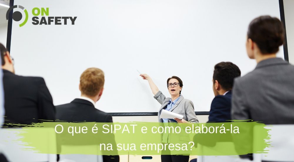 O Que E Sipat E Como Elabora La Na Sua Empresa Onsafety