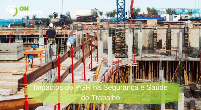 Impactos do PGR na Segurança e Saúde do Trabalho