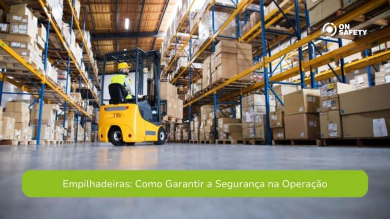 Empilhadeiras: Como Garantir a Segurança na Operação