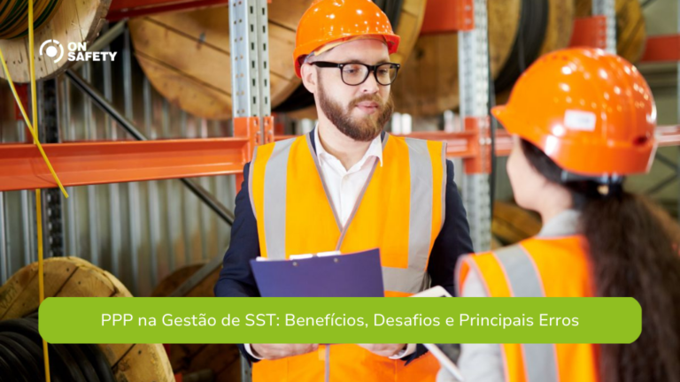 PPP na Gestão de SST: Benefícios, Desafios e Principais Erros